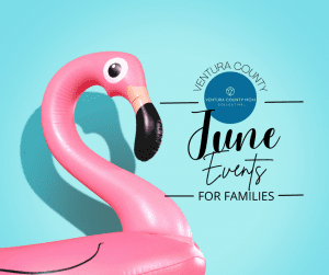 June Family Events Ventura County