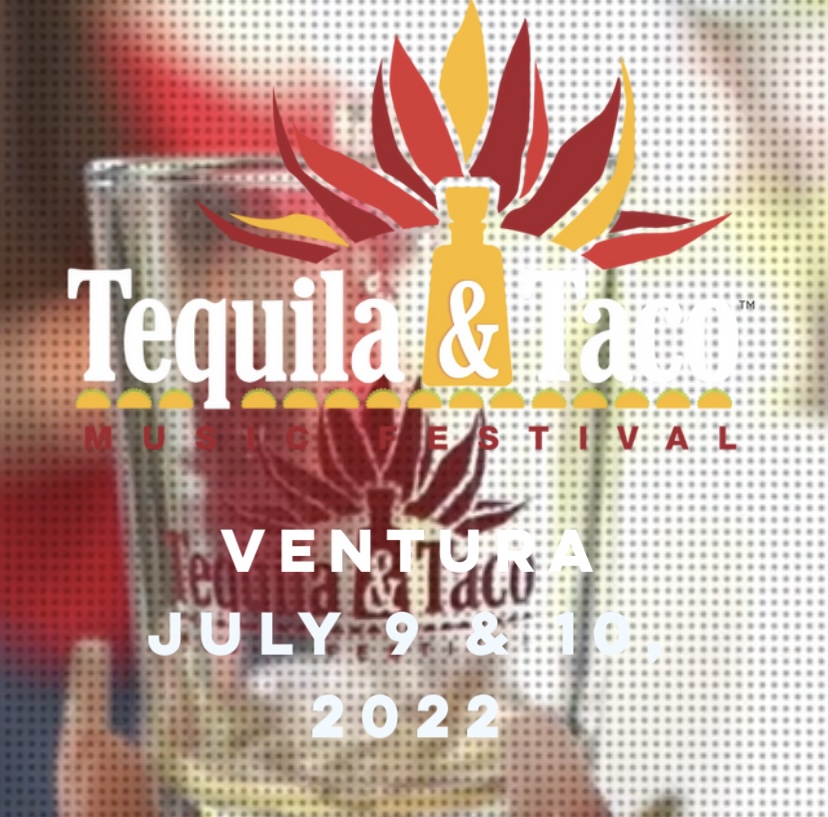 Tequila and Taco Music Festival Ventura County Mom Collective