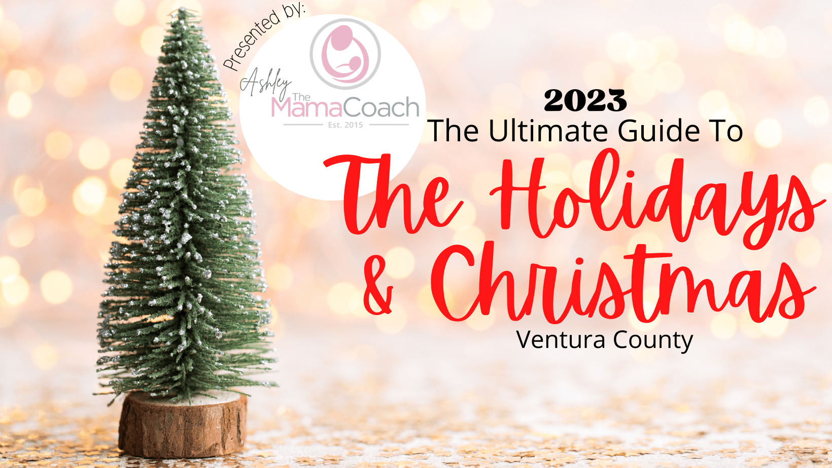Ultimate Guide to Holiday & Christmas Events Ventura County 2023