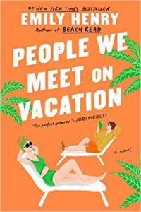 Cover of People We Meet on Vacation by Emily Henry - Book recommendation for Mom in April